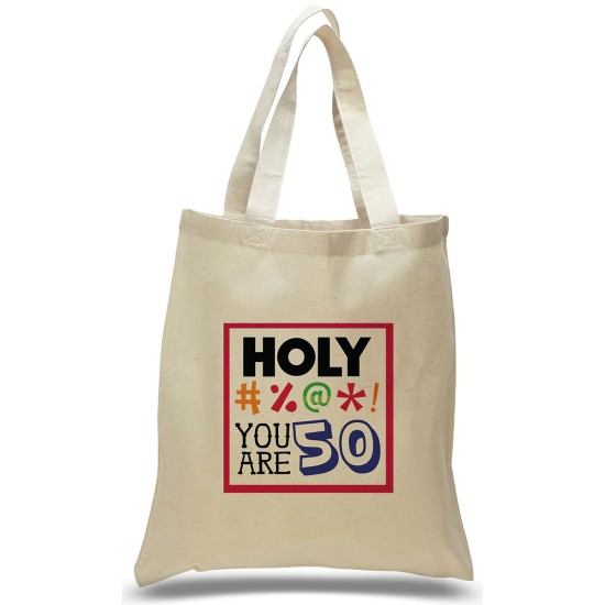 Holy #%@*! You Are 50 Birthday Tote